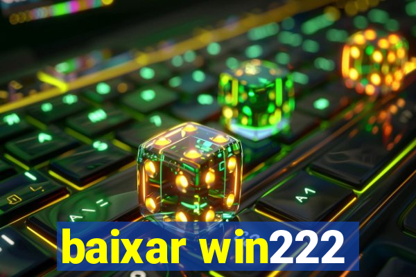 baixar win222